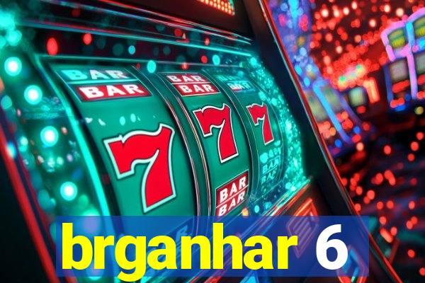 brganhar 6